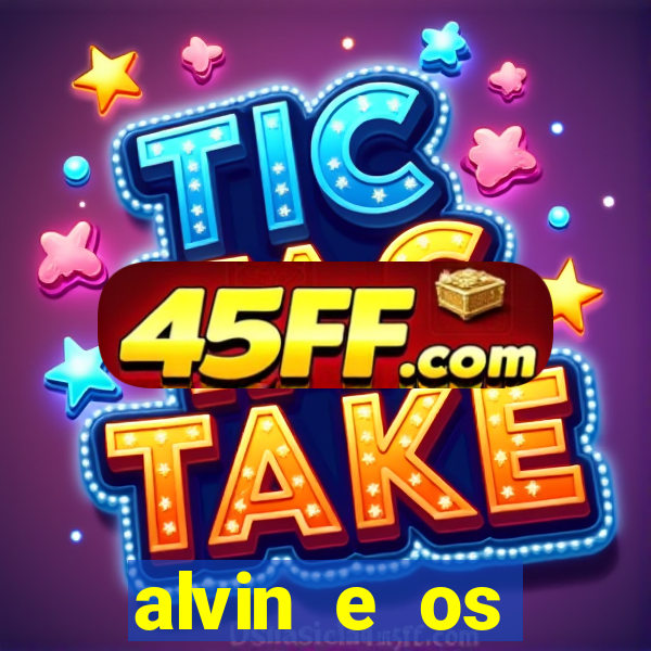 alvin e os esquilos 3 filme completo dublado mega filmes
